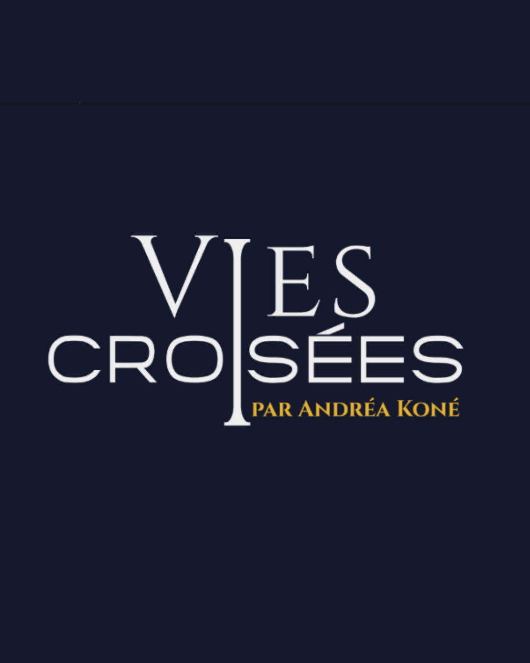 Vies Croisées